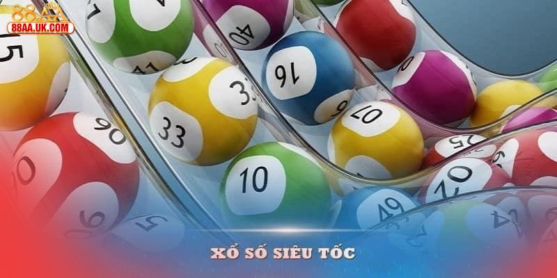 Khái quát về sảnh game 88AA xổ số siêu tốc